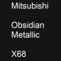 Preview: Mitsubishi, Obsidian Metallic, X68.